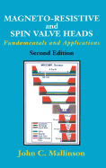 Magneto-Resistive and Spin Valve Heads: Fundamentals and Applications