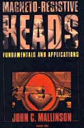 Magneto-Resistive Heads: Fundamentals and Applications