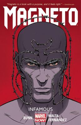 Magneto Volume 1: Infamous - Bunn, Cullen (Text by)