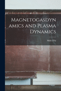 Magnetogasdynamics and Plasma Dynamics