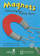Magnets: Pulling Together, Pushing Apart