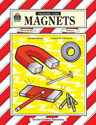 Magnets Thematic Unit - Prior, Jennifer