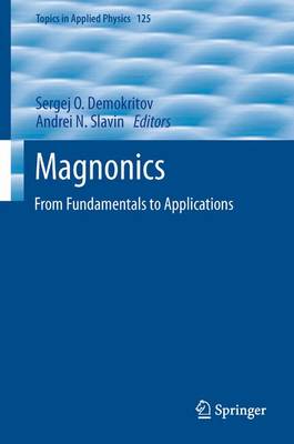 Magnonics: From Fundamentals to Applications - Demokritov, Sergej O (Editor), and Slavin, Andrei N (Editor)