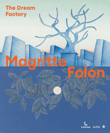 Magritte Folon: The Dream Factory