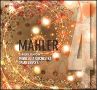 Mahler 4 - Carolyn Sampson (soprano); Minnesota Orchestra; Osmo V�nsk� (conductor)