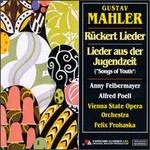 Mahler: R�ckert Lieder; Lieder aus der Jungendzeit