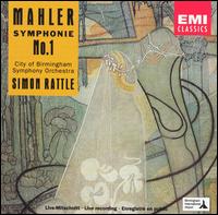 Mahler: Symphony No. 1 - City of Birmingham Symphony Orchestra; Simon Rattle (conductor)