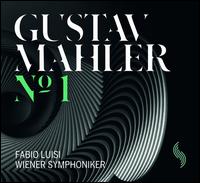 Mahler: Symphony No. 1 - Wiener Symphoniker; Fabio Luisi (conductor)