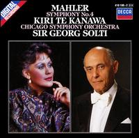 Mahler: Symphony No. 4 - Kiri Te Kanawa (vocals); Chicago Symphony Orchestra; Georg Solti (conductor)