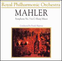 Mahler: Symphony No. 5 - John Bimson (horn); Royal Philharmonic Orchestra; Frank Shipway (conductor)
