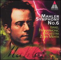 Mahler: Symphony No. 6 - Israel Philharmonic Orchestra; Zubin Mehta (conductor)