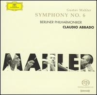 Mahler: Symphony No. 6 - Berlin Philharmonic Orchestra; Claudio Abbado (conductor)