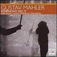 Mahler: Symphony No. 9 - Kyoto Symphony Orchestra; Uwe Mund (conductor)