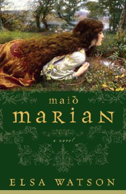 Maid Marian - Watson, Elsa