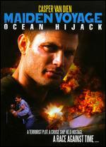 Maiden Voyage: Ocean Hijack