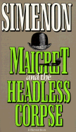 Maigret and the Headless Corpse