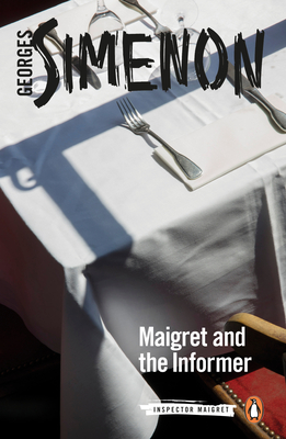 Maigret and the Informer: Inspector Maigret - Simenon, Georges, and Hobson, William (Translated by)