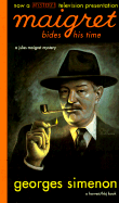 Maigret Bides His Time