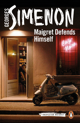 Maigret Defends Himself: Inspector Maigret - Simenon, Georges, and Curtis, Howard (Translated by)