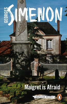 Maigret is Afraid: Inspector Maigret - Simenon, Georges, and Schwartz, Ros (Translated by)