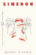 Maigret Is Afraid (Inspector Maigret)