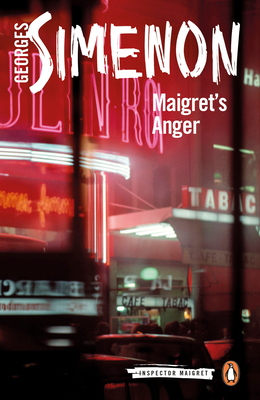 Maigret's Anger: Inspector Maigret - Simenon, Georges, and Hobson, William (Translated by)