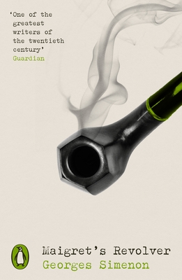 Maigret's Revolver: Inspector Maigret - Simenon, Georges, and Reynolds, Si�n (Translated by)