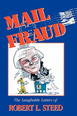 Mail Fraud - Steed, Robert L