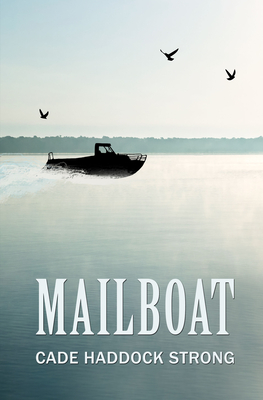 Mailboat - Strong, Cade Haddock