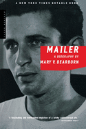 Mailer: A Biography