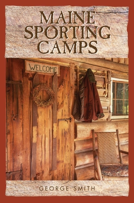 Maine Sporting Camps - Smith, George, Professor, BSC, Msc