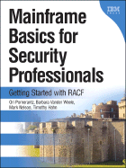 Mainframe Basics for Security Professionals: Getting Started with RACF