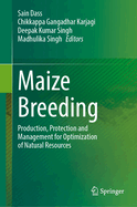Maize Breeding: Production, Protection and Management for Optimization of Natural Resources
