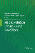 Maize: Nutrition Dynamics and Novel Uses