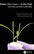 Maize (Zea Mays L.) in the Cold: Journey Across Latitudes