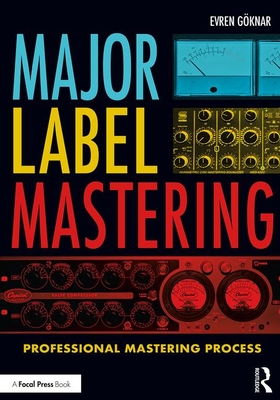 Major Label Mastering: Professional Mastering Process - G�knar, Evren