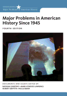 Major Problems in American History Since 1945: Documents and Essays