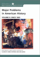 Major Problems in American History, Volume 2: Since 1865