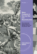 Major Problems in the Civil War and Reconstruction: Documents and Essays