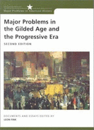 Major Problems in the Gilded Age and the Progressive Era