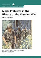 Major Problems in the History of the Vietnam War: Documents and Essays