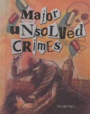 Major Unsolved Crimes - Marvis, B, and Powell, Phelan, and Sarat, Austin (Editor)