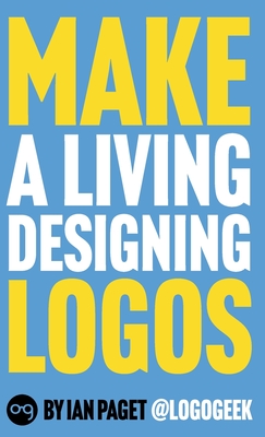 Make a Living Designing Logos - Paget, Ian