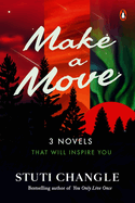 Make a Move: 3 Novels That Will Inspire You