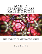Make a Stained Glass Kaleidoscope