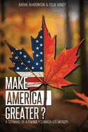 Make America Greater? A scenario of a Friendly Canada-U.S. Merger