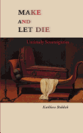 Make and Let Die: Untimely Sovereignties