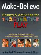 Make-Believe: Games & Activities for Imaginative Play