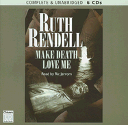 Make Death Love Me - Rendell, Ruth