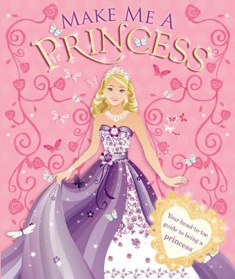 Make Me a Princess - Baxter, Nicola